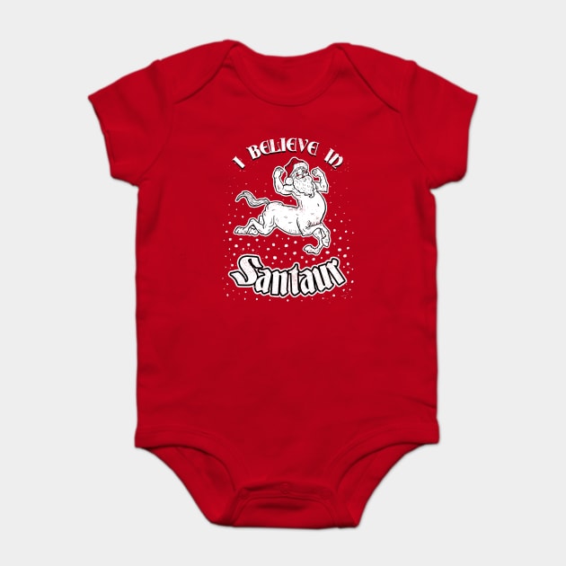 I Believe In Santaur Baby Bodysuit by dumbshirts